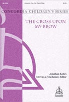 The Cross Upon My Brow Unison/Two-Part choral sheet music cover